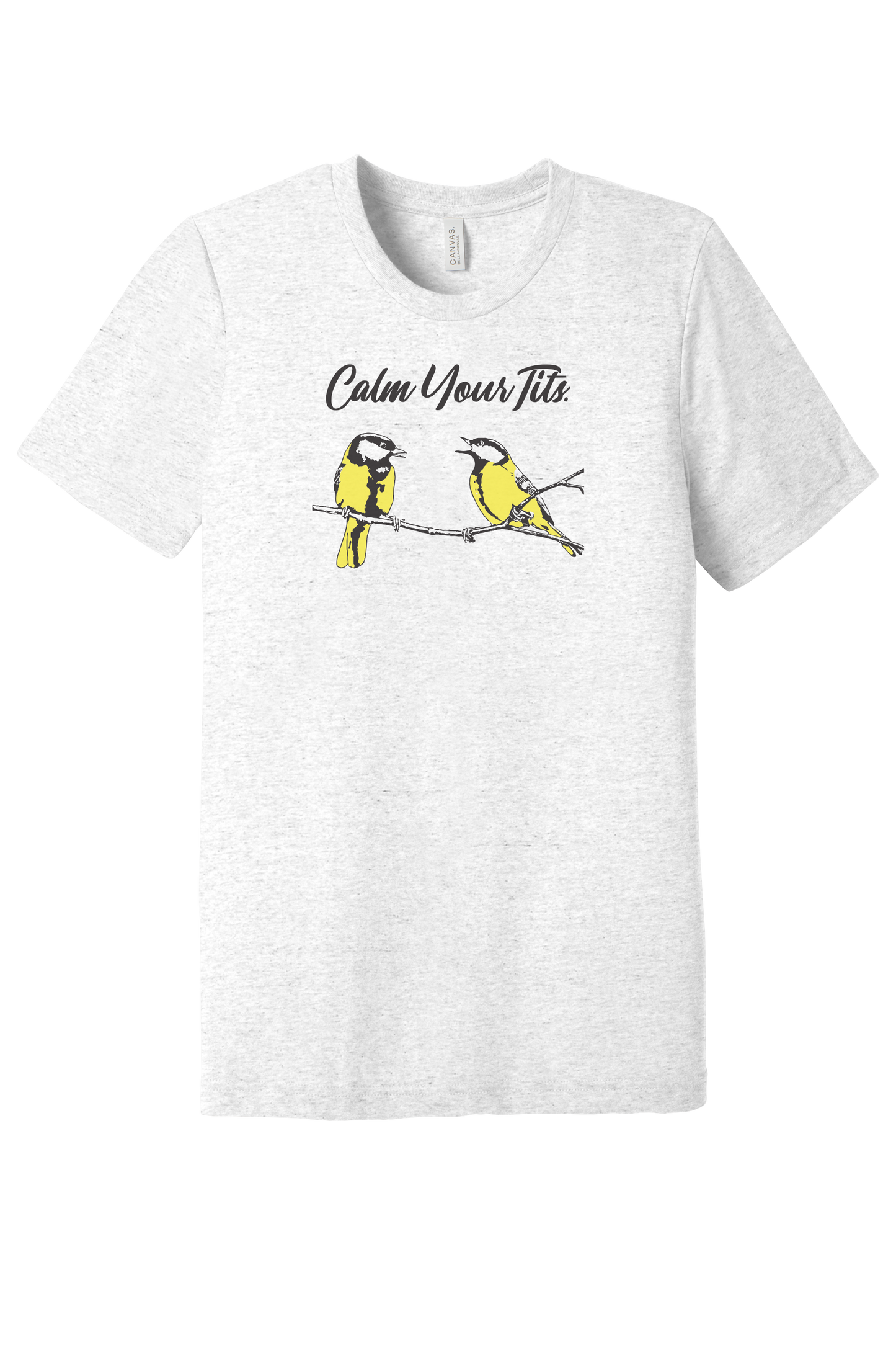 Calm Your Tits Tri-Blend T-Shirt