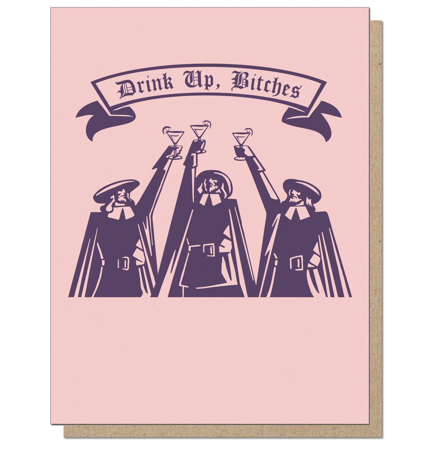 Drink Up, Bitches! Celebration Card