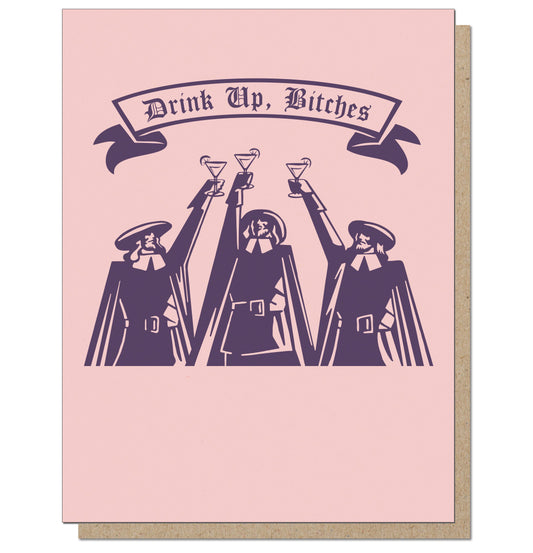Drink Up, Bitches! Celebration Card