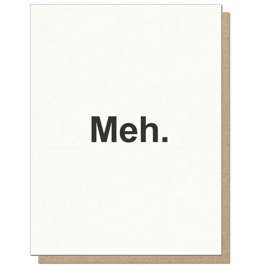 Meh. Apathetic Minimalist Greeting Card