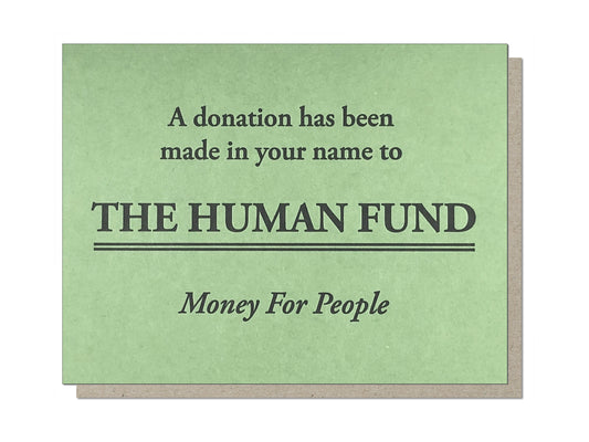 The Human Fund Greeting Card