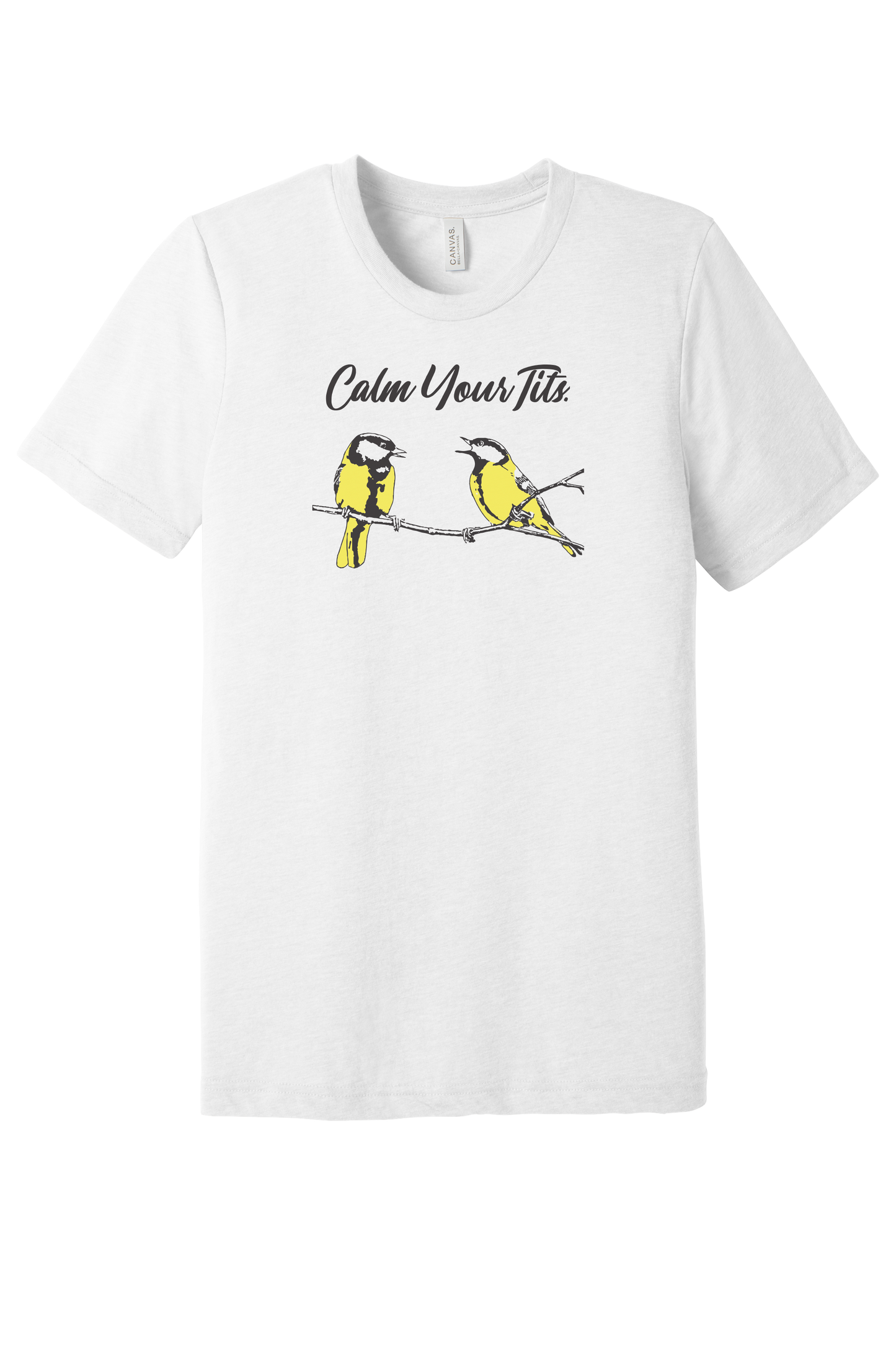 Calm Your Tits T-Shirt