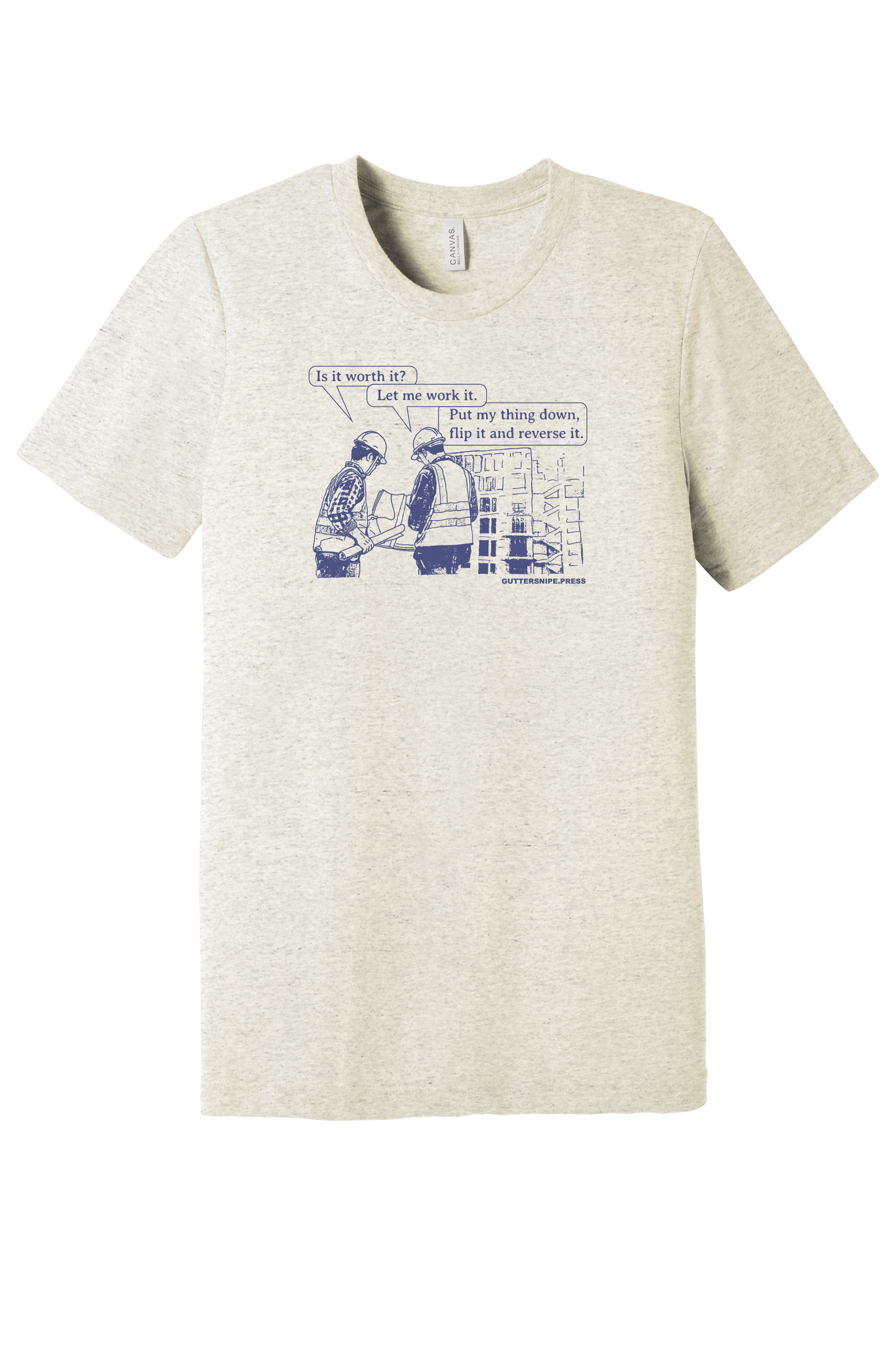 Let Me Work It Tri-Blend T-Shirt