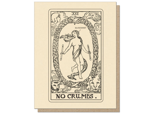 No Crumbs. Tarot Greeting Card