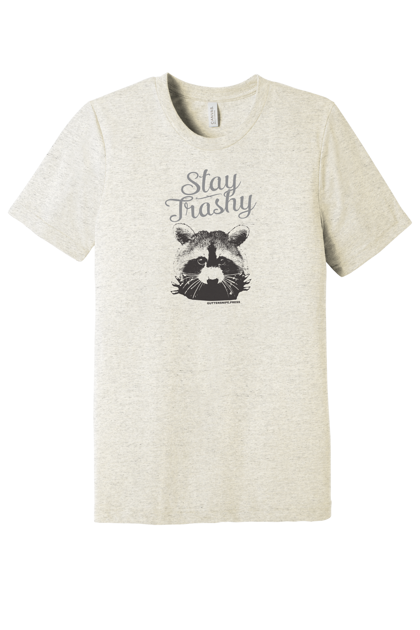 Stay Trashy Tri-Blend T-Shirt