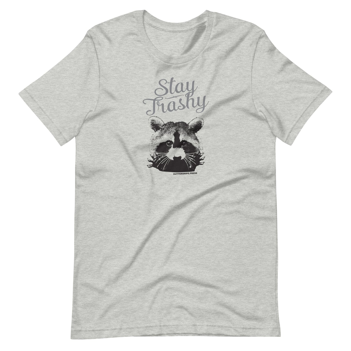 Stay Trashy T-Shirt