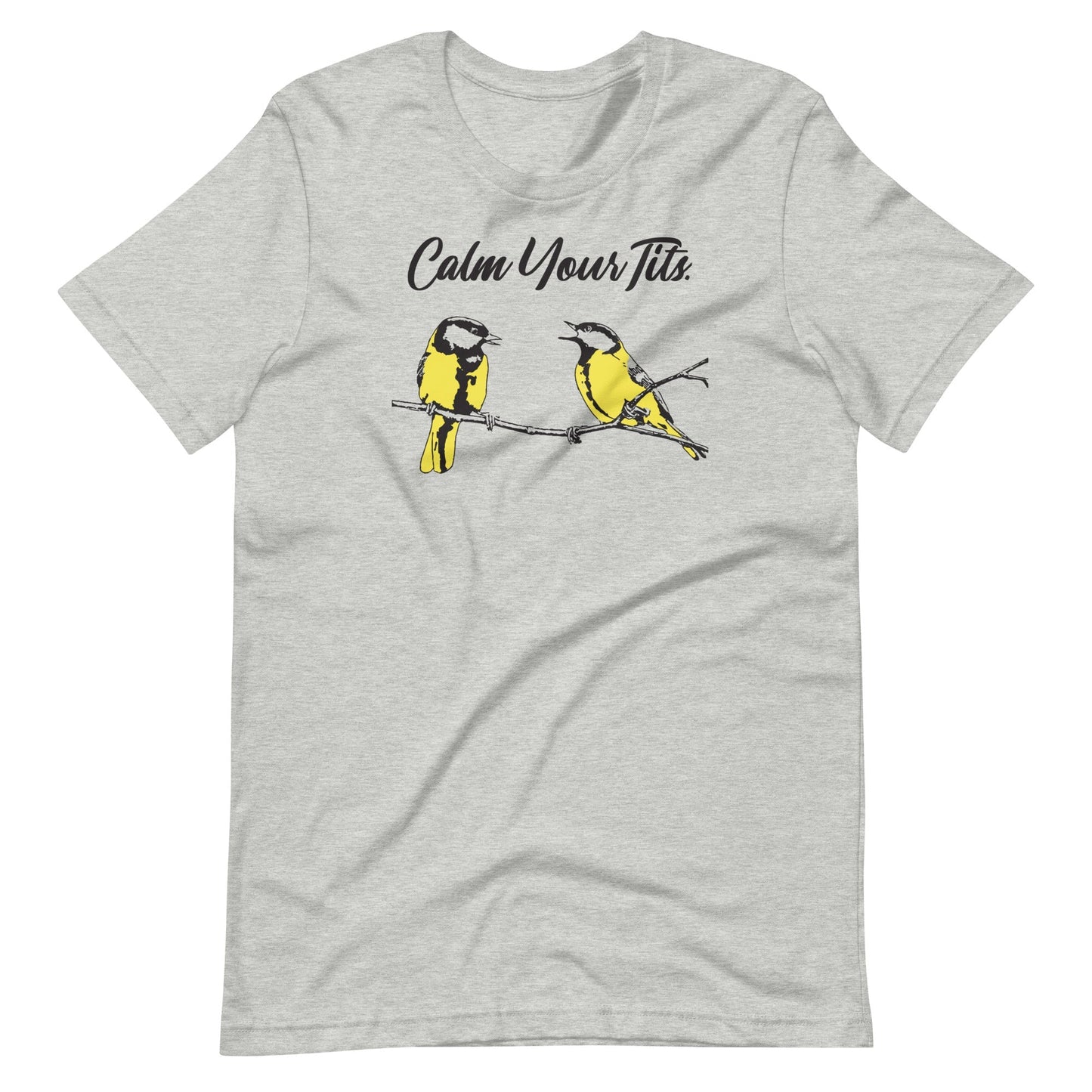 Calm Your Tits T-Shirt