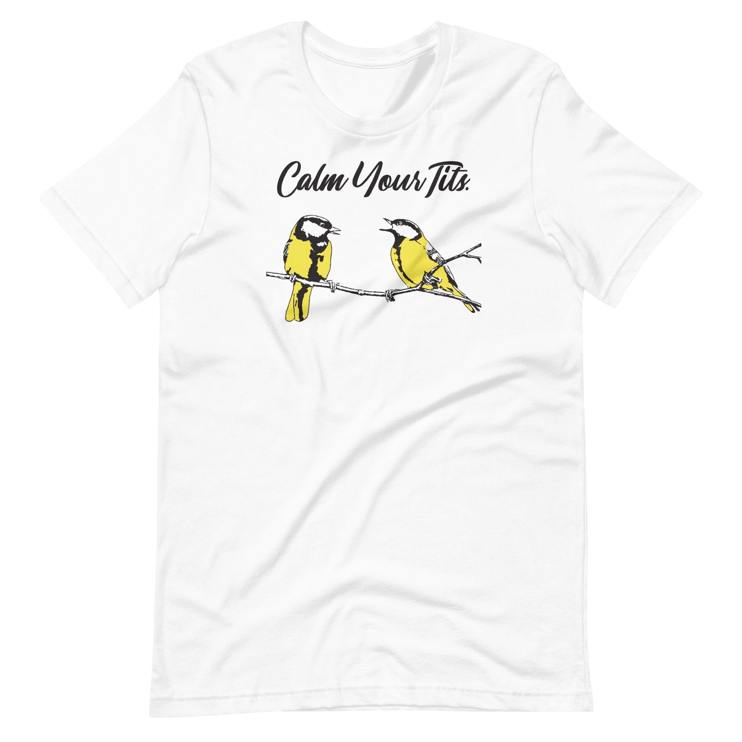 Calm Your Tits T-Shirt