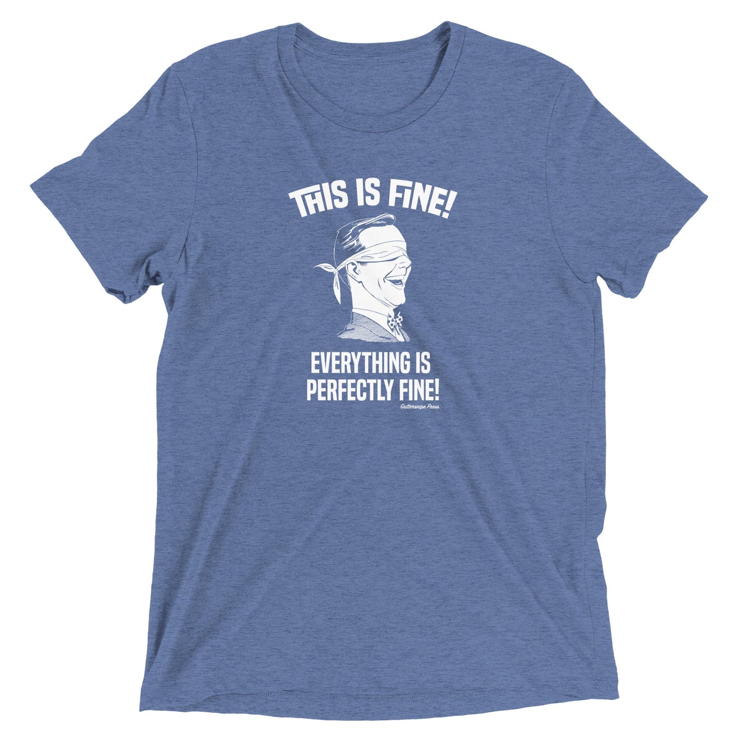This is Fine Tri-Blend T-Shirt